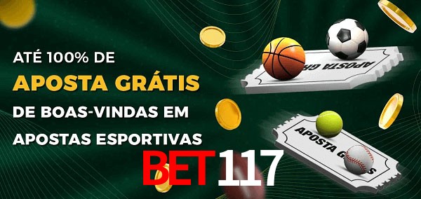 Bet117 Ate 100% de Aposta Gratis